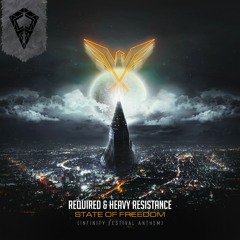 Required & Heavy Resistance - State Of Freedom (Infinity Festival Anthem)