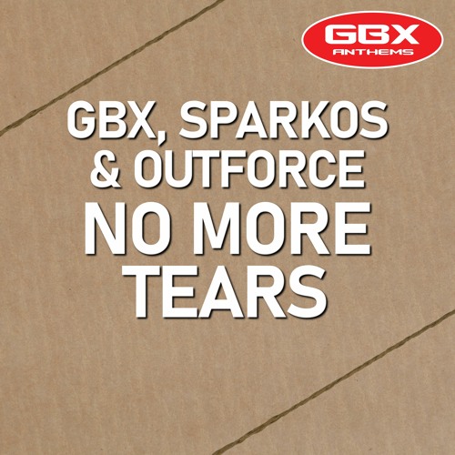 GBX,Sparkos & Outforce - No More Tears Sc