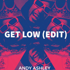 Get Low (Ashley Edit) [FREE DOWNLOAD]