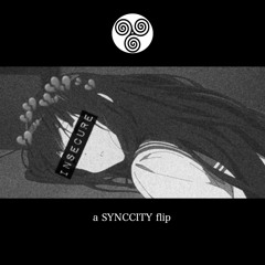 SYNCCITY - Insecure FLIP