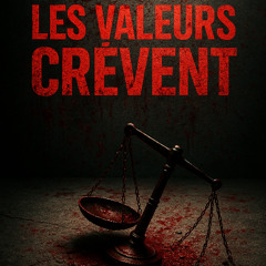 les valeurs crevent