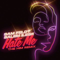 Hate Me (The Him Remix)