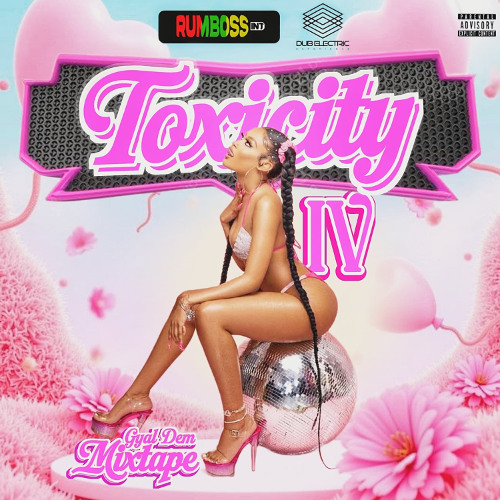 TOXICITY - GYALDEM MIXTAPE Vol. 4 (Explicit Language)