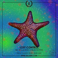 Lost Control w/ Rolando & Black Eyes - May 2024