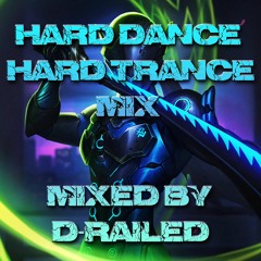 Hard Dance / Hard Trance Mix - Mixed By D-Railed **FREE WAV DOWNLOAD**