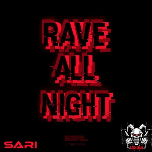 S3RL ft.Tamika - Rave All Night (Lockdown & Sari edit) (radio edit)