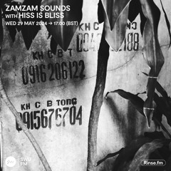 ZamZam Sounds with Hiss Is Bliss - 29 May 2024
