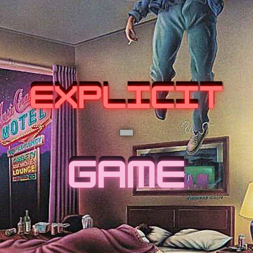 Explicit - Game (CLIP)