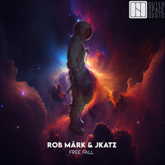 ROB MÂRK & JKATZ - Free Fall