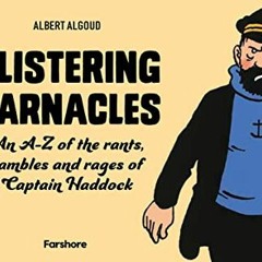 Blistering Barnacles, An A-Z of The Rants, Rambles and Rages of Captain Haddock, Celebrating 80