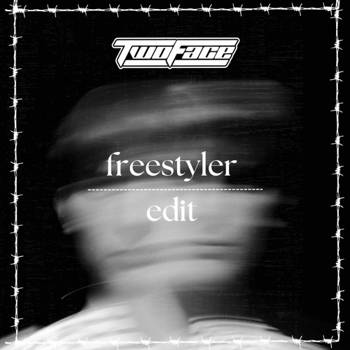 Stream Bomfunk MC'S - Freestyler (TWOFACE EDIT) (FREE DOWNLOAD) By.