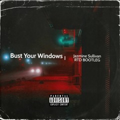Jazmine Sullivan - Bust Your Windows ( RTD BOOTLEG)