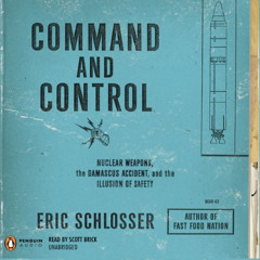 Access EPUB 🎯 Command and Control: Nuclear Weapons, the Damascus Accident, and the I