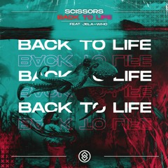 Scissors - Back To Life (feat. Jela-Who)