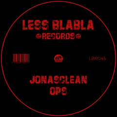 PREMIERE: Jonasclean - Ops [Less Blabla Records]