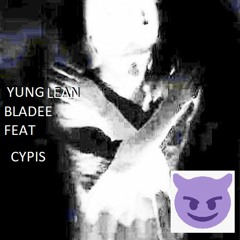 BLADEE, YUNG LEAN FEAT. CYPIS - BLOOD RAIN ((REAL BANGER))