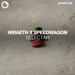 Hiraeth and Speedwagon - Selectah