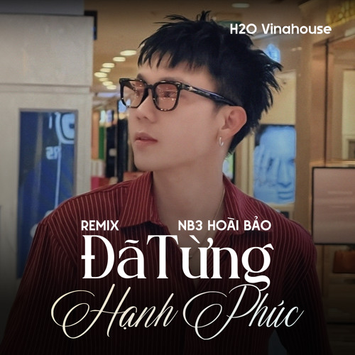 Stream Đã Từng Hạnh Phúc (Remix) by H2O Remix | Listen online for free ...