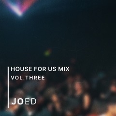 House For Us Mix Vol. 3 (Tech House / Pop House / Summer House / UK Garage House / Dance Vibes)