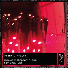 Frank D´Arpino at Callshop Radio 03.05.2020