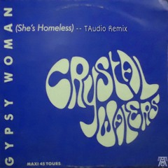 Gypsy Woman (She's Homeless) - Crystal Waters (TAudio Remix)