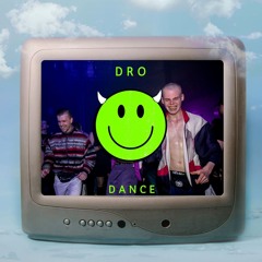 DRO - Dance