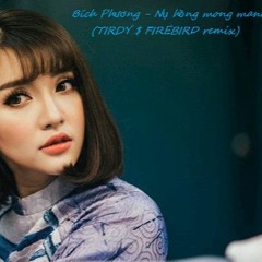 Bích phương - Nụ hồng mong manh (Tirdy $ Firebird remix) Freedownload
