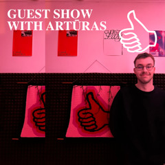 GUEST SHOW WITH ARTŪRAS