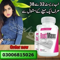 BustMaxx Pills In Gujranwala_(03006815026) Buy From AbbasiBaba