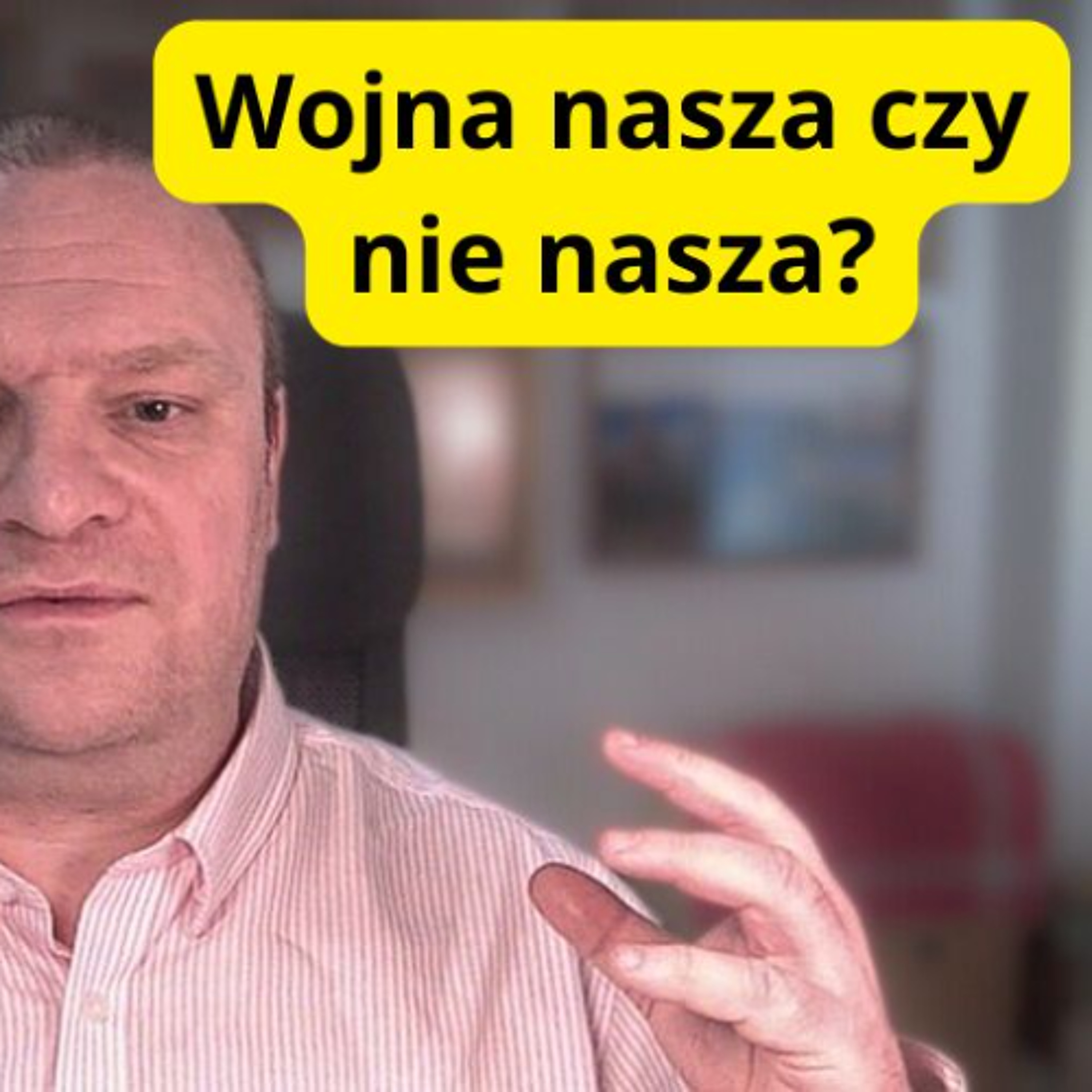 Wojna nasza czy nie nasza? episode artwork