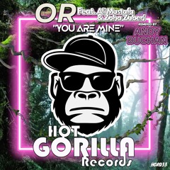 PREMIERE: OR - You Are Mine (Andy Buchan Remix)[Hot Gorilla Records]