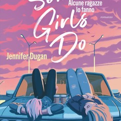 [Read] Online Some Girls Do. Alcune ragazze lo fanno BY : Jennifer Dugan