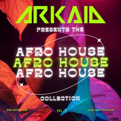 ARKAID - The Afro House Collection - Volume 2