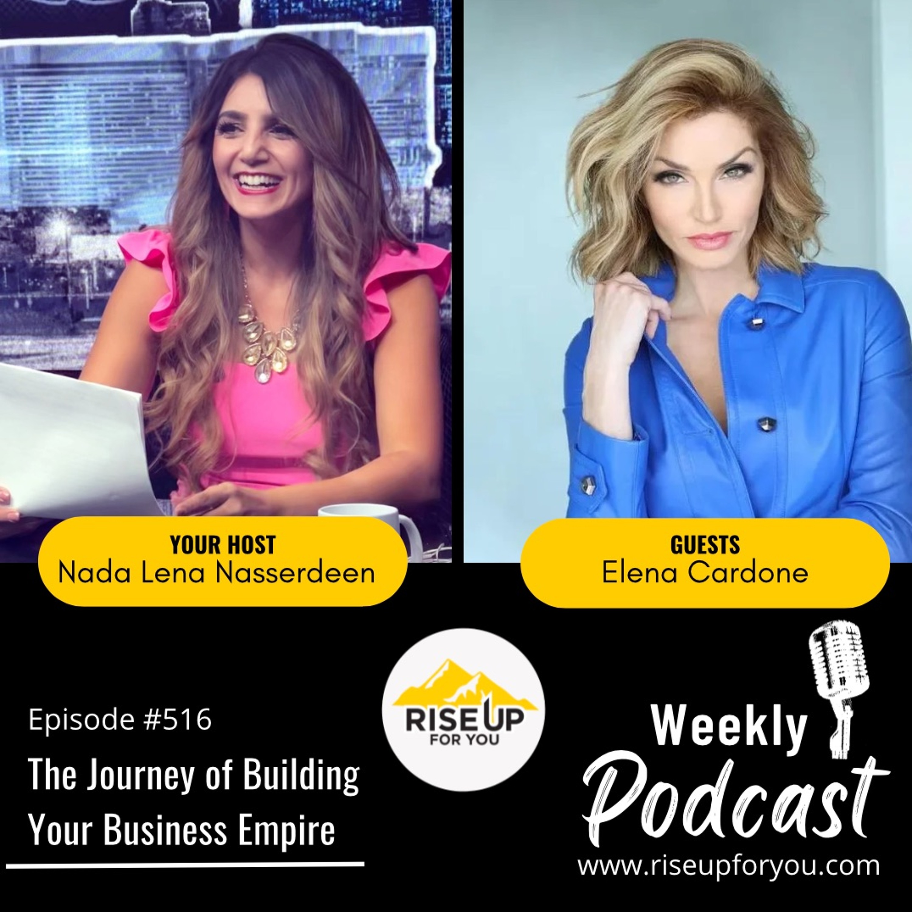 #516 The Journey of Building Your Business Empire Rise Up For You Podcast Guest Elena Cardone episode artwork