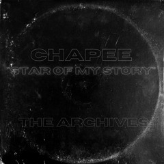 CHAPEE - STAR OF THE STORY (THE ARCHIVES)