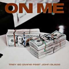 On Me (Feat. John Blaze)