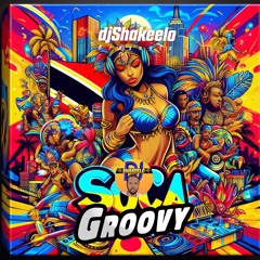 Groovy Soca Mix | Some Of Todays Best Groovy Soca 2023 By DjShakeelo | Best Of Soca