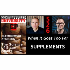 WHEN IT GOES TOO FAR:  SUPPLEMENTS - CONTEST PREP UNIVERSITY #526