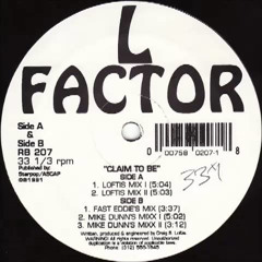 Claim To Be - L Factor (Mike Dunn's Mixx I)