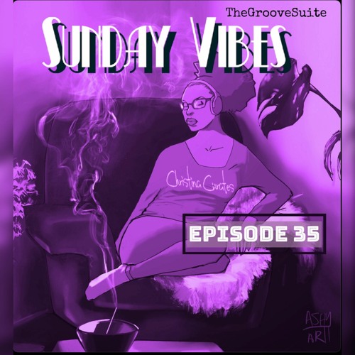 'Sunday Vibes' by ChristinaCurates Ep. 35