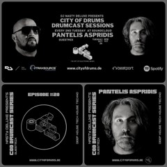 City Of Drums - Drumcast Series #20 - Pantelis Aspridis Guestmix presented by DJ Nasty Deluxe