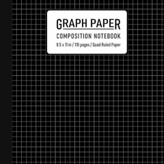 read ❤️ebook (✔️pdf✔️) Graph Paper Composition Notebook: Grid Paper Notebook, Gr