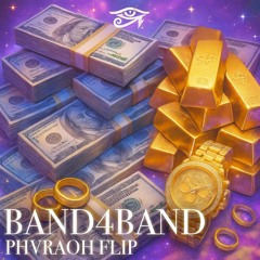 Band4Band (PHVRAOH Flip)