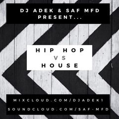 Hip Hop Vs House (dj adek vs dj saf )