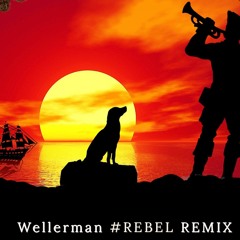 Wellerman - #REBEL REMIX