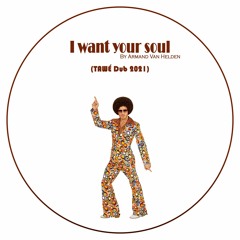 Armand Van Helden - I Want Your Soul (TAWÉ Dub 2022)