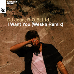 I Want You (Weska Remix)