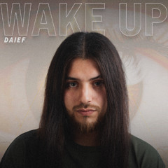 WAKE UP - Daief