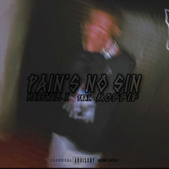 Pain’s No Sin (feat. Kobbie)