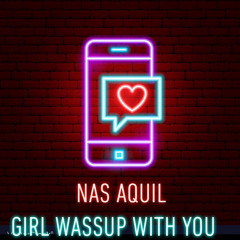 Girl Wassup With You